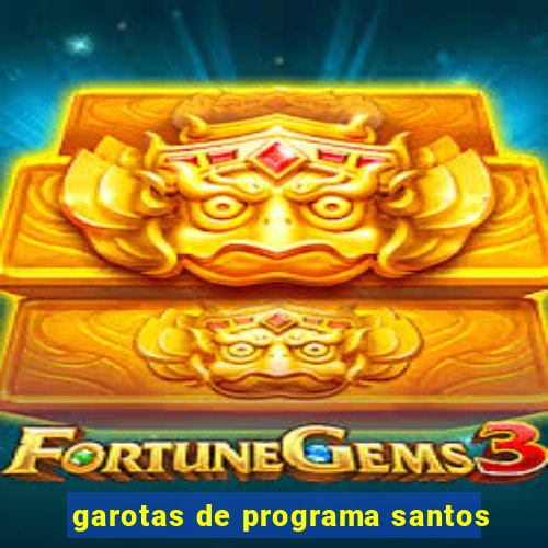 garotas de programa santos